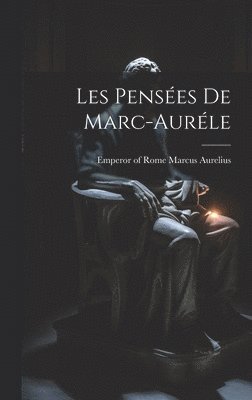 bokomslag Les Penses De Marc-aurle