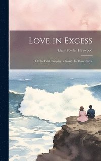 bokomslag Love in Excess
