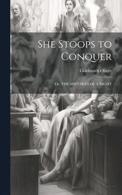 bokomslag She Stoops to Conquer