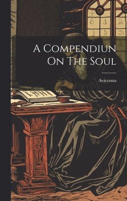 bokomslag A Compendiun On The Soul