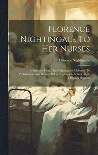 bokomslag Florence Nightingale To Her Nurses