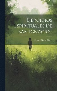 bokomslag Ejercicios Espirituales De San Ignacio...