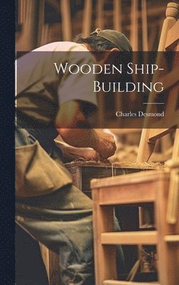 bokomslag Wooden Ship-building