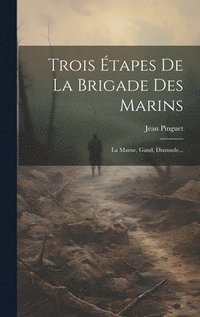bokomslag Trois tapes De La Brigade Des Marins