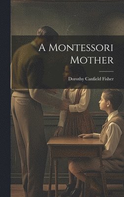 bokomslag A Montessori Mother