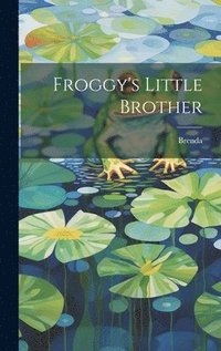 bokomslag Froggy's Little Brother