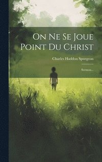 bokomslag On Ne Se Joue Point Du Christ