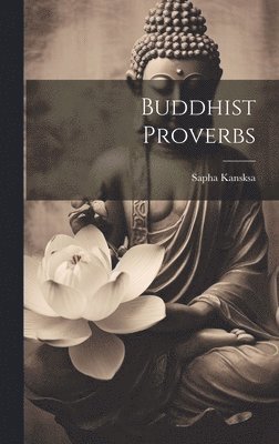 bokomslag Buddhist Proverbs