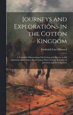 bokomslag Journeys and Explorations in the Cotton Kingdom