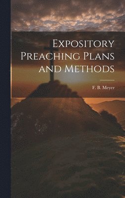 bokomslag Expository Preaching Plans and Methods