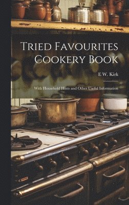 bokomslag Tried Favourites Cookery Book