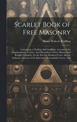 Scarlet Book of Free Masonry 1