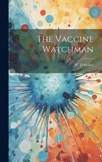 bokomslag The Vaccine Watchman