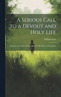 bokomslag A Serious Call to a Devout and Holy Life