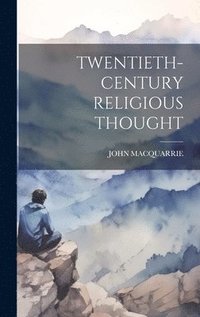 bokomslag Twentieth-Century Religious Thought