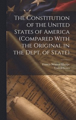 bokomslag Constitution of the United States of America (compared With the Original in the Dept. of State)