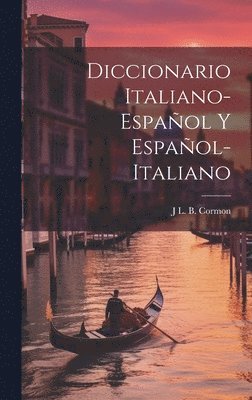 bokomslag Diccionario Italiano-Espaol Y Espaol-Italiano