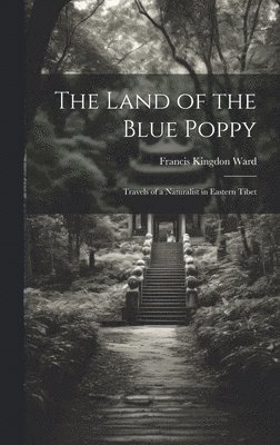 bokomslag The Land of the Blue Poppy