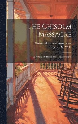 The Chisolm Massacre 1