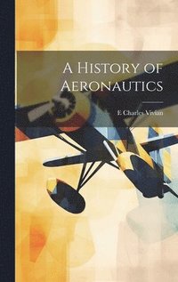 bokomslag A History of Aeronautics