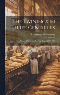 bokomslag The Twinings in Three Centuries