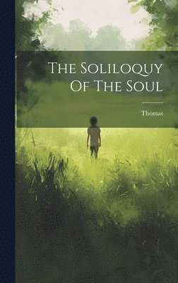 bokomslag Soliloquy Of The Soul