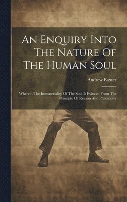 An Enquiry Into The Nature Of The Human Soul 1