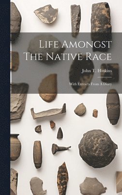 bokomslag Life Amongst The Native Race