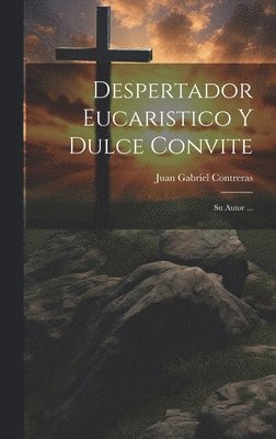 Despertador Eucaristico Y Dulce Convite 1