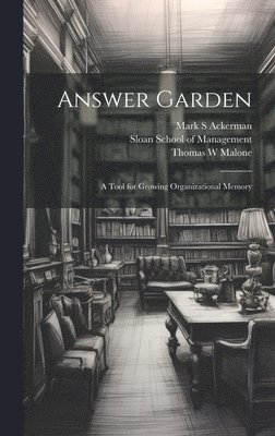 Mark S Ackerman, Thomas W Malone - Answer Garden, Inbunden