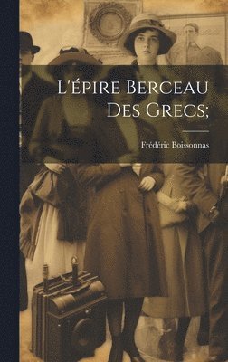 bokomslag L'pire berceau des grecs;