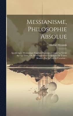 Messianisme, Philosophie Absolue 1