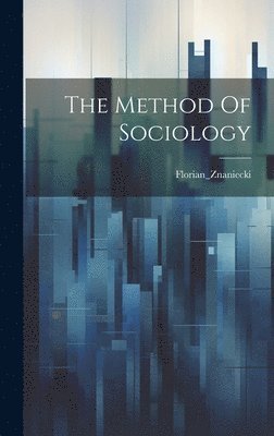 The Method Of Sociology 1