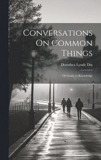 bokomslag Conversations On Common Things