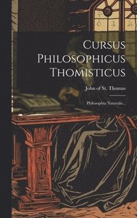 bokomslag Cursus Philosophicus Thomisticus