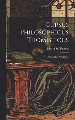 Cursus Philosophicus Thomisticus 1