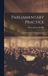bokomslag Parliamentary Practice