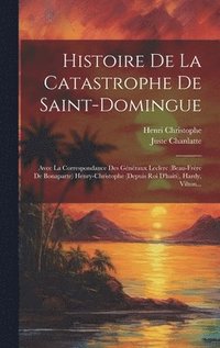 bokomslag Histoire De La Catastrophe De Saint-domingue