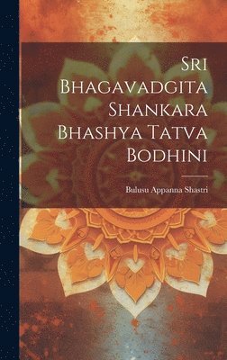 Sri Bhagavadgita Shankara Bhashya Tatva Bodhini 1