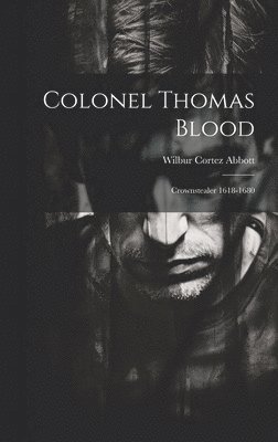 bokomslag Colonel Thomas Blood