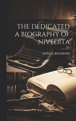 Dedicated a Biography of Nivedita