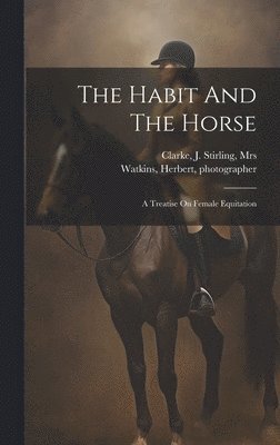 bokomslag The Habit And The Horse