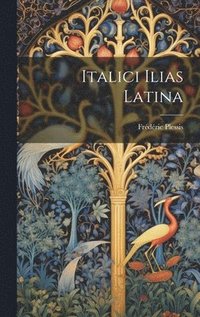 bokomslag Italici Ilias latina