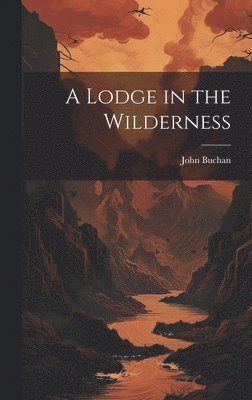 A Lodge in the Wilderness 1