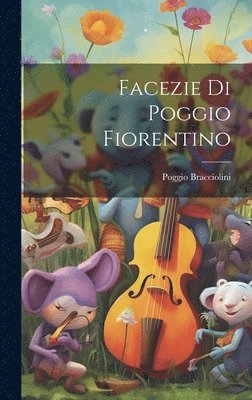 Poggio Bracciolini - Facezie di Poggio Fiorentino, Inbunden