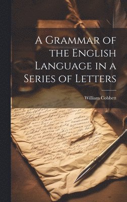 Grammar of the English Language in a Series of Letters