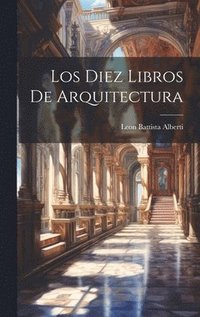 bokomslag Los Diez Libros De Arquitectura