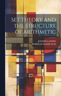 bokomslag Set Theory and the Structure of Arithmetic