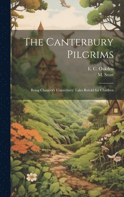 E C Oakden, M Sturt, E. C. Oakden, M. Sturt - Canterbury Pilgrims, Inbunden
