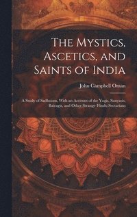 bokomslag Mystics, Ascetics, and Saints of India